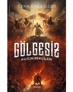 Gölgesiz - Kılıcın Bekçileri