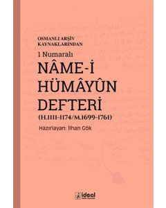 Osmanlı Arşiv Kaynaklarından 1 Numaralı Nâme-i Hümâyûn Defteri