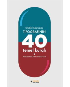 Grafik Tasarımda Tipografinin 40 Temel Kuralı