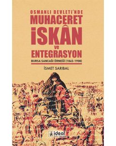 Osmanlı Devleti'nde Muhaceret İskan ve Entegrasyon