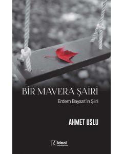 Bir Mavera Şairi - Erdem Bayazıt'ın Şiiri