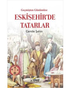 Geçmişten Günümüze Eskişehir'de Tatarlar