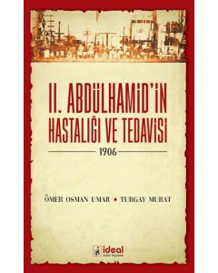 II. Abdülhamid'in Hastalığı ve Tedavisi - 1906