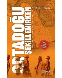 İngiliz Arşiv Belgeleri Işığında Ortadoğu Şekillenirken