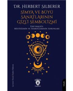 Simya Ve Büyü Sanatlarının Gizli Sembolizmi
