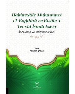 Hakîmzâde Muhammet el-Bağdâdî ve Risâle-i Tecvîd İsimli Eseri - İnceleme ve Transkripsiyon