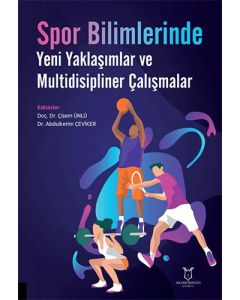 Spor Bilimlerinde Yeni Yaklaşımlar ve Multidisipliner Çalışmalar