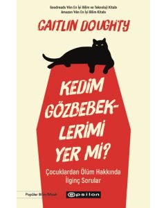 Kedim Gözbebeklerimi Yer mi?