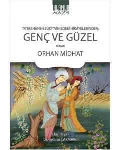 Kitabhâne-i Sûdî'nin Edebî Hikâyelerinden - Genç ve Güzel