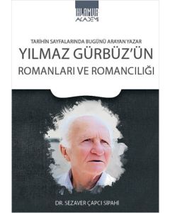 Yılmaz Gürbüz'ün Romanları ve Romancılığı