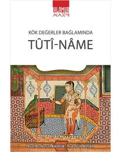 Kök Değerler Bağlamında Tûtî-Nâme
