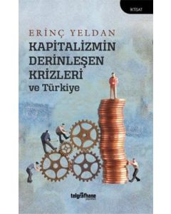 Kapitalizmin Derinleşen Krizleri ve Türkiye