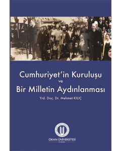 Cumhuriyet'in Kuruluşu ve Bir Milletin Aydınlanması