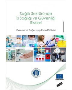 Sağlık Sektöründe İş Sağlığı ve Güvenliği Riskleri