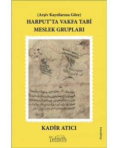 Harput'ta Vakfa Tabi Meslek Grupları