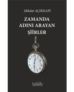 Zamanda Adını Arayan Şiirler