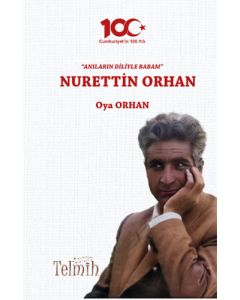 Anıların Diliyle Babam - Nurettin Orhan