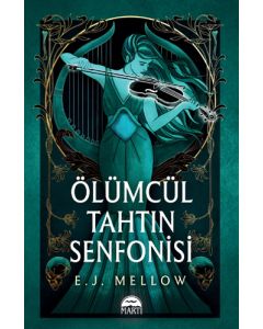 Ölümcül Tahtın Senfonisi (Ciltli)