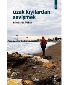 Uzak Kıyılardan Sevişmek