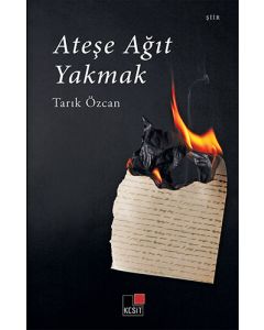 Ateşe Ağıt Yakmak