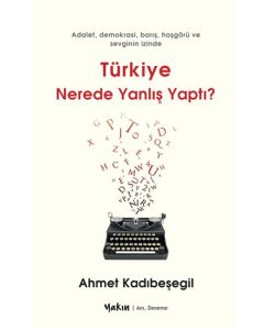 Türkiye Nerede Yanlış Yaptı?