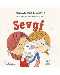 Küçük İnsanlar İçin Büyük Sözler - Sevgi (Ciltli)