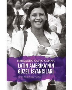 Latin Amerika'nın Güzel İsyancıları
