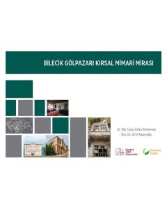 Bilecik Gölpazarı Kırsal Mimari Mirası