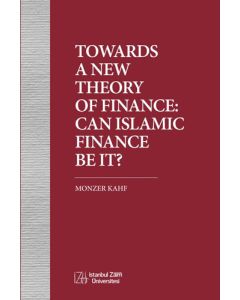 Towards a New Theory of Finance - Can Islamic Finance Be It?