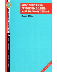 Kırgız Türklerinin Destancılık Geleneği ve Er Soltonoy Destan