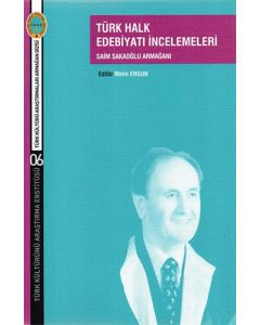 Türk Halk Edebiyatı İncelemeleri - Saim Sakaoğlu Armağanı