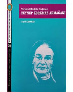 Türklük Biliminin Ulu Çınarı Zeynep Korkmaz Armağanı