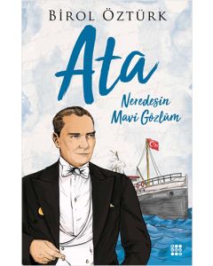 Ata Neredesin Mavi Gözlüm