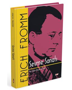 Sevme Sanatı (Ciltli)