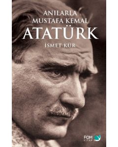 Anılarla Mustafa Kemal Atatürk