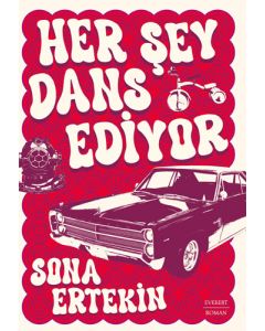 Her Şey Dans Ediyor