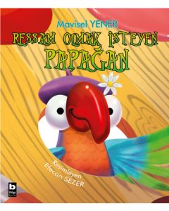 Ressam Olmak İsteyen Papağan