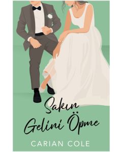Sakın Gelini Öpme