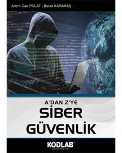 A’dan Z’ye Siber Güvenlik
