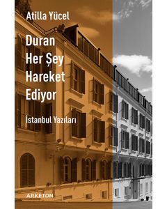 Duran Her Şey Hareket Ediyor
