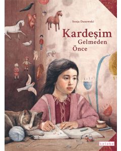 Kardeşim Gelmeden Önce (Ciltli)