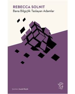 Bana Bilgiçlik Taslayan Adamlar