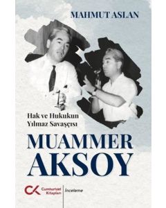 Hak ve Hukukun Yılmaz Savaşçısı Muammer Aksoy