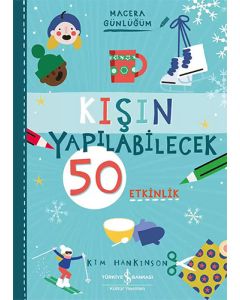 Kışın Yapılabilecek 50 Etkinlik