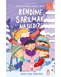 Kendine Sarılmak Nasıldı ?