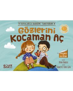 Gözlerini Kocaman Aç - Duyularla Rabbimi Tanıyorum 3 (Pencereli Kitap)
