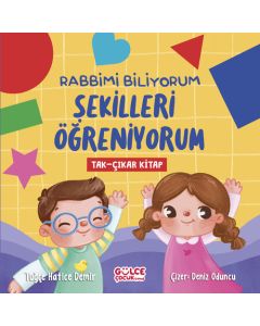 Rabbimi Biliyorum Şekilleri Öğreniyorum (Tak-Çıkar Kitap)