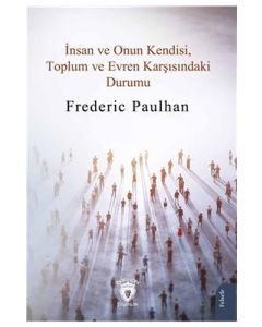İnsan ve Onun Kendisi Toplum ve Evren Karşısındaki Durumu