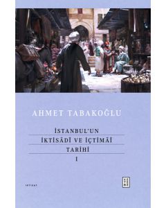 İstanbul’un İktisâdî ve İçtimâî Tarihi - 1