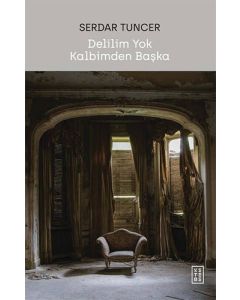 Delilim Yok Kalbimden Başka